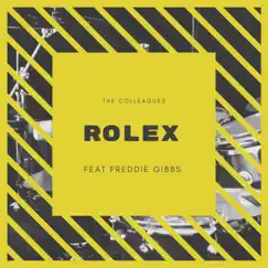 Rolex (feat. Freddie Gibbs) - Single by The Colleagues album reviews, ratings, credits
