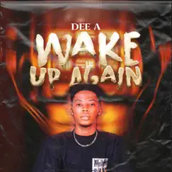 Wake Up Again - Single by Dee A album reviews, ratings, credits