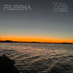 Tal Vez - Single by Felibena album reviews, ratings, credits