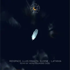 Lathima - Single by Redspace, Lluis Ribalta & Eleene album reviews, ratings, credits