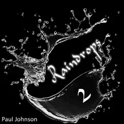 Raindrops 2 (Relaxed Version) - Single by Paul Johnson album reviews, ratings, credits