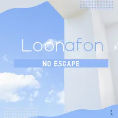No Escape - Single by Loonafon album reviews, ratings, credits