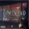 Confiscated (feat. Yung D jay) - Single album lyrics, reviews, download