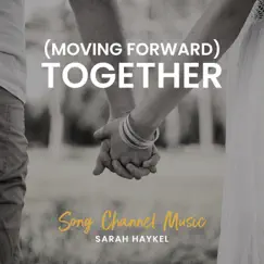 (Moving Forward) Together Song Lyrics