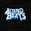 Altered Beats - Single album lyrics, reviews, download