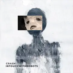 Crash - Single by Intouchwithrobots album reviews, ratings, credits