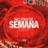 No Fim de Semana - Single album lyrics, reviews, download