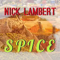 Spice - Single by Nick Lambert album reviews, ratings, credits
