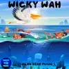 Wicky Wah - Single album lyrics, reviews, download