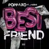 Best Friend (feat. Jae5ive) - Single album lyrics, reviews, download