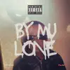 By My Lone - Single album lyrics, reviews, download