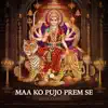 Maa Ko Pujo Prem Se (Mata Ki Bheint) - Single album lyrics, reviews, download