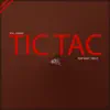 Tic Tac (feat. Dk 47 & Holly) - Single album lyrics, reviews, download