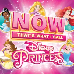 Now That's What I Call Disney Princess by Various Artists album reviews, ratings, credits