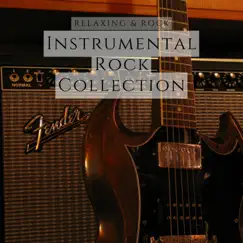 Instrumental Rock Collection by Relaxing & Rock album reviews, ratings, credits