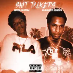 2 Shit Talkers, Pt. 2 (feat. Kasher Quon) - Single by BRBLuhTim album reviews, ratings, credits