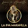 La 8va Maravilla - EP album lyrics, reviews, download