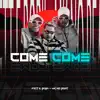 Come Come (feat. Pet & Bobii) song lyrics