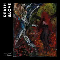 Death & Love by Richard Lindgren album reviews, ratings, credits