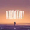 Walking Away - Single album lyrics, reviews, download