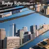 Rooftop Reflections - Single album lyrics, reviews, download