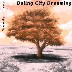 Deling City Dreaming (Lofi) by Wonder Tree album reviews, ratings, credits