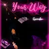 Your Way - Single album lyrics, reviews, download