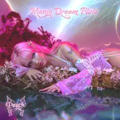 Manic Dream Pixie - EP by Peach PRC album reviews, ratings, credits