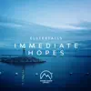 Immediate Hopes - Single album lyrics, reviews, download