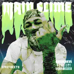 Main Slime - Single by 314streets album reviews, ratings, credits