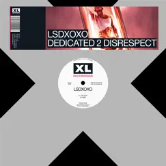 Dedicated 2 Disrespect EP by LSDXOXO album reviews, ratings, credits