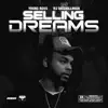 Selling Dreams (feat. R3 DA Chilliman) - Single album lyrics, reviews, download