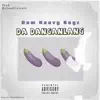Da Dangalang (feat. Dem Heavy Boyz) - Single album lyrics, reviews, download