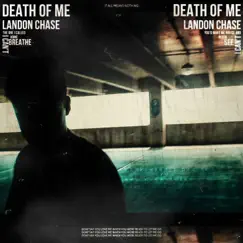 Death of Me - Single by Landon Chase album reviews, ratings, credits