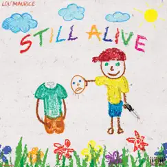 Still Alive by Lou'maurice album reviews, ratings, credits