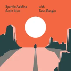 Sparkle Adeline - Single by Scott Nice & Tone Ranger album reviews, ratings, credits