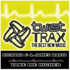 Take Me Higher - Single by Richard C. & James Nardi album reviews, ratings, credits