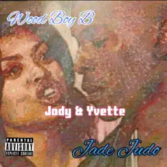 Jody and Yvette (feat. Jade judo) [Radio Edit] Song Lyrics