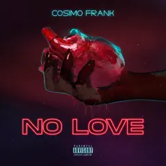 No Love - Single by Cosimo Frank album reviews, ratings, credits