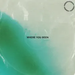 Where You Been Song Lyrics