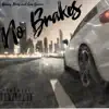 No Brakes (feat. San Quinn) - Single album lyrics, reviews, download