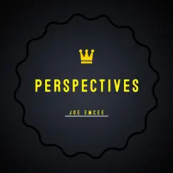 Perspectives - Single by Joe EmCee album reviews, ratings, credits