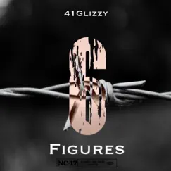 6 Figures - Single by 41Glizzy album reviews, ratings, credits