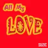 All My Love - Single album lyrics, reviews, download