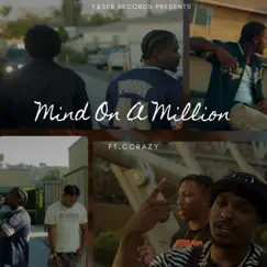 Mind On a Million (feat. C Crazy) Song Lyrics