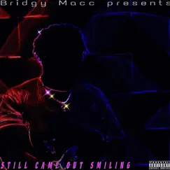 Still Came Out Smiling by BridgE album reviews, ratings, credits