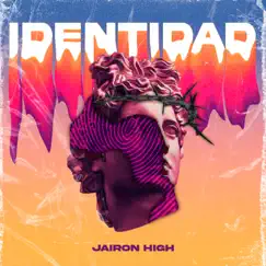 Identidad by Jairon High album reviews, ratings, credits