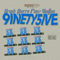 9Inety 5Ive - Single by Crush Pierre & Reez Vuitton album reviews, ratings, credits