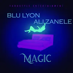 Magic - Single by Blu Lyon & Ali Zanele album reviews, ratings, credits
