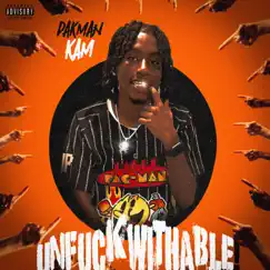 UnFuckWitAble! by Pakman Kam album reviews, ratings, credits